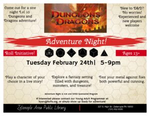 Zelienople Library Flyer for a Dungeons & Dragons event at Zelienople Area Public Library on Tuesday, February 24th, 5-9pm, for ages 13 and up, inviting new and experienced players.