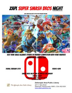 Zelienople Library Event flyer for "Super Smash Bros Night" at Zelienople Area Public Library, featuring various game characters and event details for February 27th, 5–6 PM.
