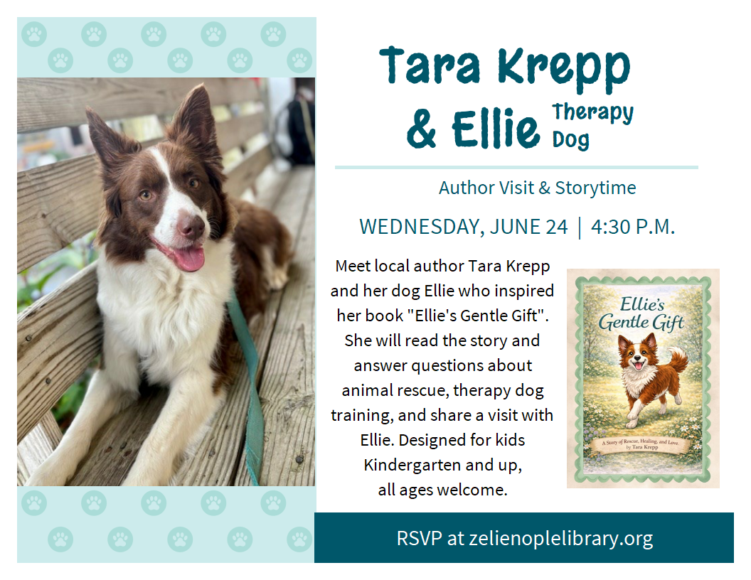 Zelienople Library Flyer featuring a brown and white dog, event details for Tara Krepp & her therapy dog Ellie’s author visit and storytime, and a book cover image of 