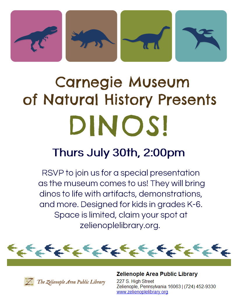 Zelienople Library Flyer for a Carnegie Museum of Natural History event about dinosaurs, scheduled for Thursday, July 30th at 2:00pm, hosted by the Zelienople Area Public Library.