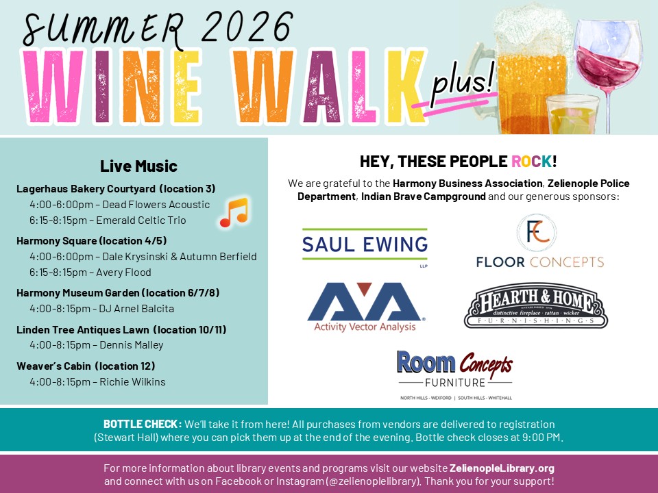 Zelienople Library Flyer for the Summer 2026 Wine Walk featuring live music times and locations, sponsors, event details, registration info, and bottle check instructions.