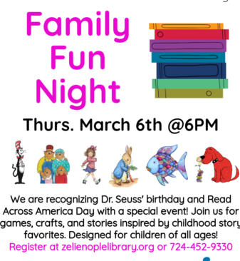 Zelienople Library Flyer for Family Fun Night on March 6th at 6 PM, featuring games, crafts, and stories for Dr. Seuss Day at Zelienople Library. Includes registration details and library contact information.